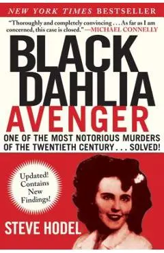 Black Dahlia Avenger: A Genius for Murder: The True Story - Steve Hodel