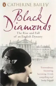 Black Diamonds, Paperback/Catherine Bailey