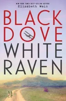 Black Dove, White Raven, Paperback/Elizabeth Wein
