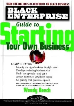 Black Enterprise Guide to Starting Your Own Business, Paperback/Wendy Beech