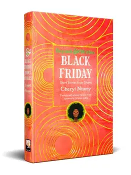 Black Friday. Short Stories from Africa, Hardback/Cheryl S. Ntumy