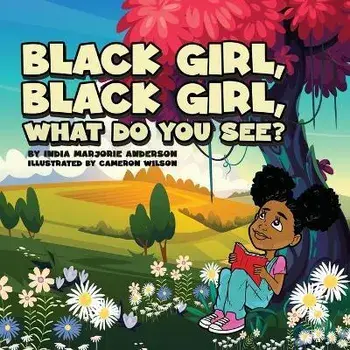 Black Girl, Black Girl, What Do You See?, Paperback/India M. Anderson