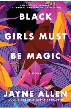 Black Girls Must Be Magic - Jayne Allen