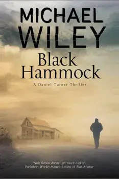 Black Hammock. A Noir Thriller Series Set in Jacksonville, Florida, Hardback/Michael Wiley