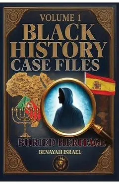 Black History Case Files: Buried Heritage - Benayah Israel