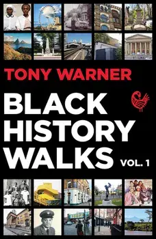 Black History Walks, Paperback/Tony Warner
