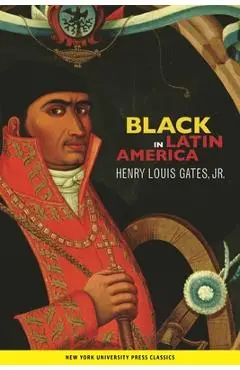 Black in Latin America - Henry Louis Gates Jr