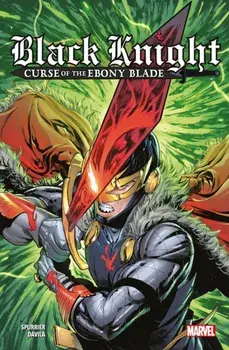 Black Knight: Curse Of The Ebony Blade, Paperback/Si Spurrier
