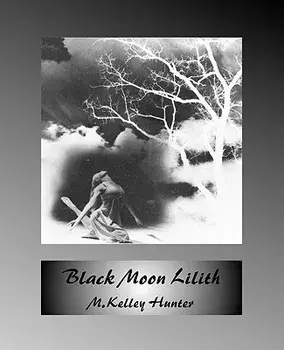 Black Moon Lilith, Paperback/M. Kelley Hunter