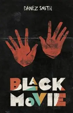 Black Movie - Danez Smith