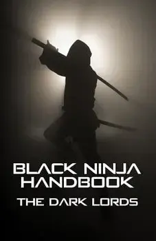 Black Ninja Handbook, Paperback/The Dark Lords