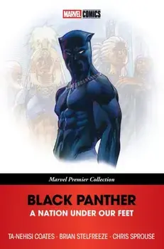 Black Panther: A Nation Under Our Feet (Marvel Premier Collection), Paperback/Ta-Nehisi Coates