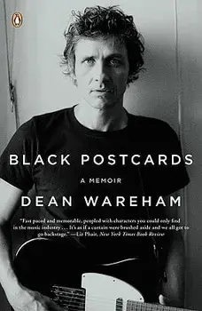 Black Postcards: A Rock & Roll Romance, Paperback/Dean Wareham