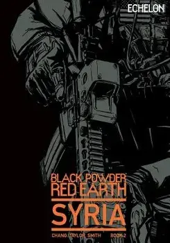 Black Powder Red Earth Syria V2, Paperback/Jon Chang