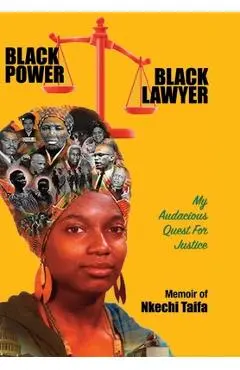Black Power, Black Lawyer: My Audacious Quest for Justice - Nkechi Taifa