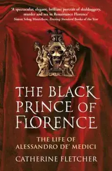 Black Prince of Florence, Paperback/Catherine Fletcher