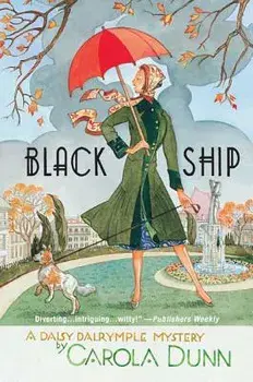 Black Ship: A Daisy Dalrymple Mystery, Paperback/Carola Dunn