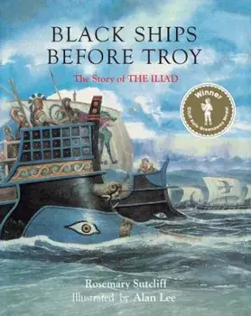 Black Ships Before Troy, Hardcover/Rosemary Sutcliff