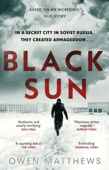 Black Sun. The outstanding, page-turning thriller of 2020, loved by the critics, Paperback/Owen Matthews