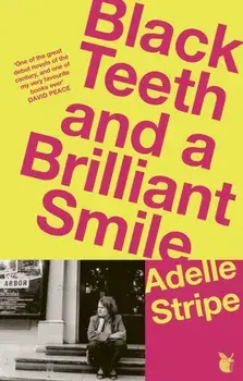 Black Teeth and a Brilliant Smile, Paperback/Adelle Stripe