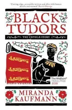 Black Tudors, Paperback/Miranda Kaufmann