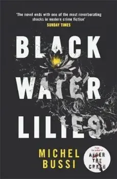 Black Water Lilies, Paperback/Michel Bussi