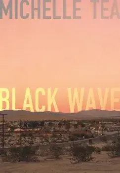 Black Wave, Paperback/Michelle Tea
