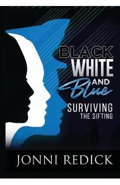 Black, White and Blue, Surviving the Sifting: Surviving the Sifting - Jonni Redick