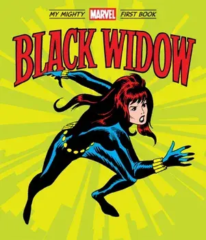 Black Widow. My Mighty Marvel First Book, Board book/Marvel Entertainment