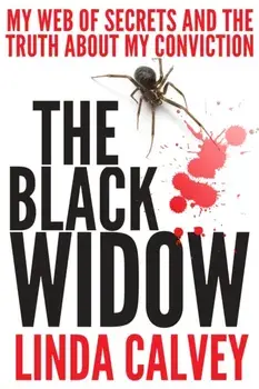 Black Widow. The true crime book of the year, Hardback/Linda Calvey