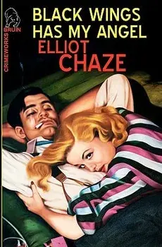 Black Wings Has My Angel, Paperback/Elliott Chaze