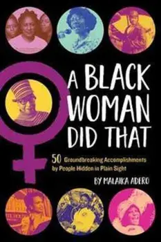 Black Woman Did That!/Malaika Adero