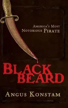 Blackbeard: America's Most Notorious Pirate, Hardcover/Angus Konstam