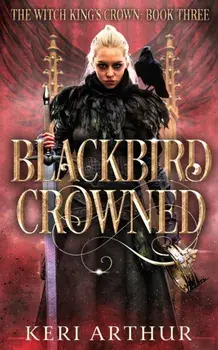 Blackbird Crowned, Paperback/Keri Arthur