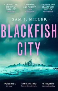 Blackfish City, Paperback/Sam J Miller