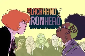 Blackhand & Ironhead Volume 1, Hardback/David Lopez