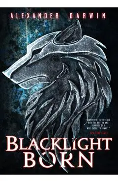 Blacklight Born - Alexander Darwin