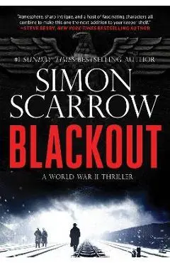 Blackout: A Gripping Ww2 Thriller - Simon Scarrow