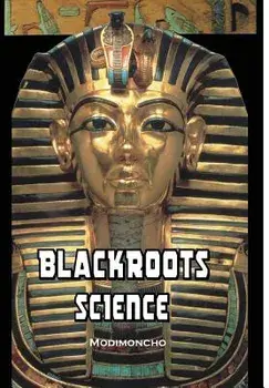 Blackroots Science, Hardcover/Modimoncho