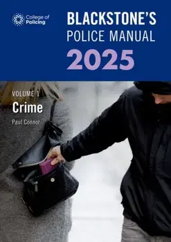 Blackstone's Police Manual Volume 1: Crime 2025, Paperback/***