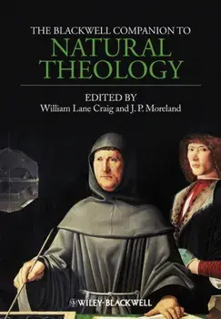 Blackwell Companion to Natural Theology, Paperback/***