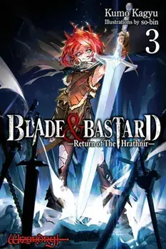 Blade & Bastard, Vol. 3 (light novel), Hardback/So-Bin So-Bin