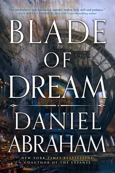 Blade of Dream. The Kithamar Trilogy Book 2, Hardback/Daniel Abraham