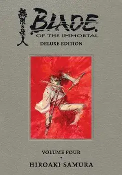 Blade of the Immortal Deluxe Volume 4, Hardcover/Hiroaki Samura
