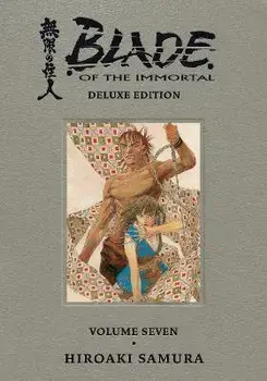 Blade of the Immortal Deluxe Volume 7, Hardcover/Hiroaki Samura
