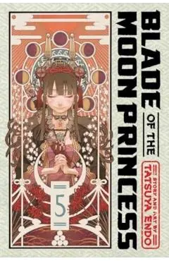 Blade of the Moon Princess, Vol. 5 - Tatsuya Endo