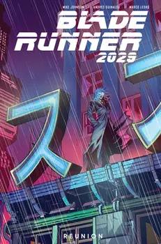 Blade Runner 2029 Vol. 1: Reunion, Paperback/Michael Green