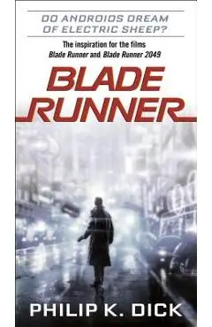 Blade Runner - Philip K. Dick