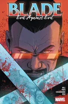 Blade Vol. 2: Evil Against Evil, Paperback/Bryan Hill