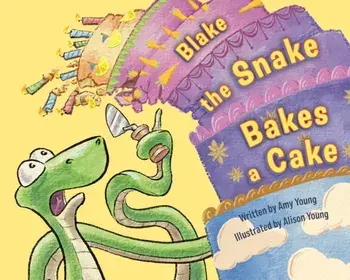 Blake the Snake Bakes a Cake, Hardback/Amy Young